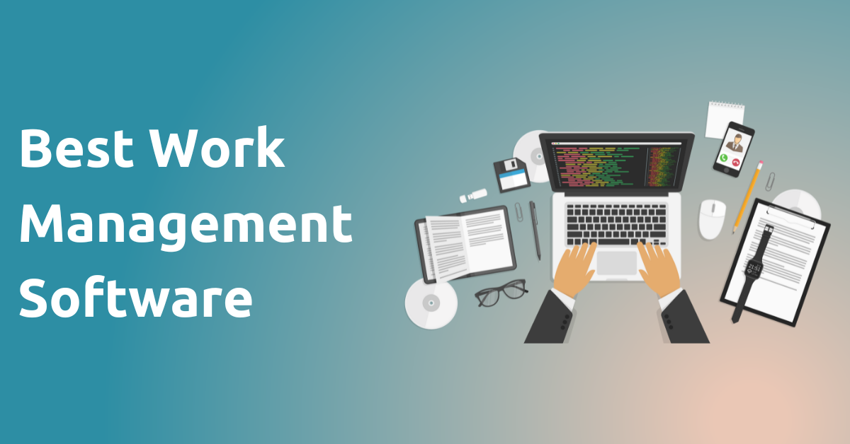 5 Best Work Management Software in 2023