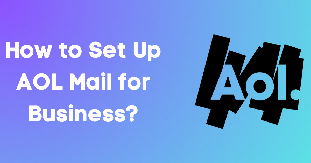 How to Set Up AOL Mail for Business