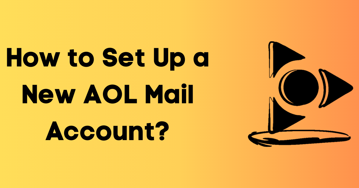 How to Set Up a New AOL Mail Account