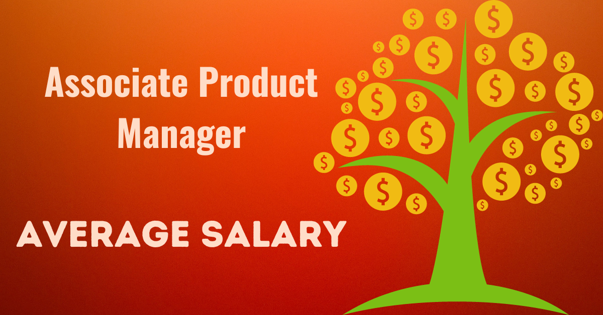 Average Salary of an Associate Product Manager